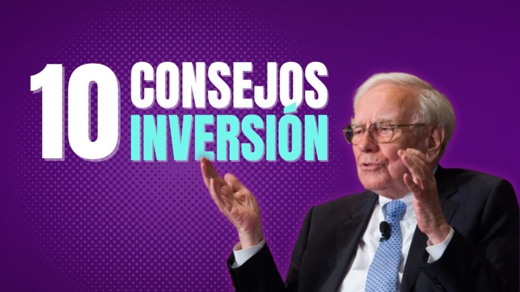 Las 10 Recomendaciones que Daría Warren Buffett para Invertir en la Bolsa